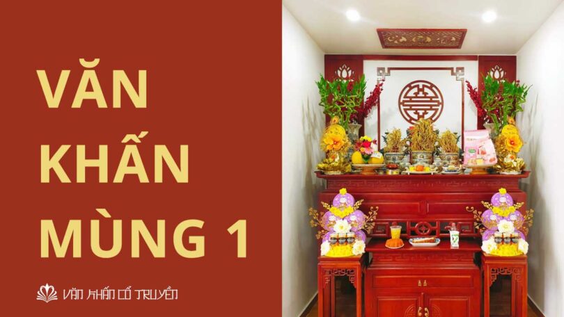Văn khấn mùng 1 chuẩn và chi tiết nhất